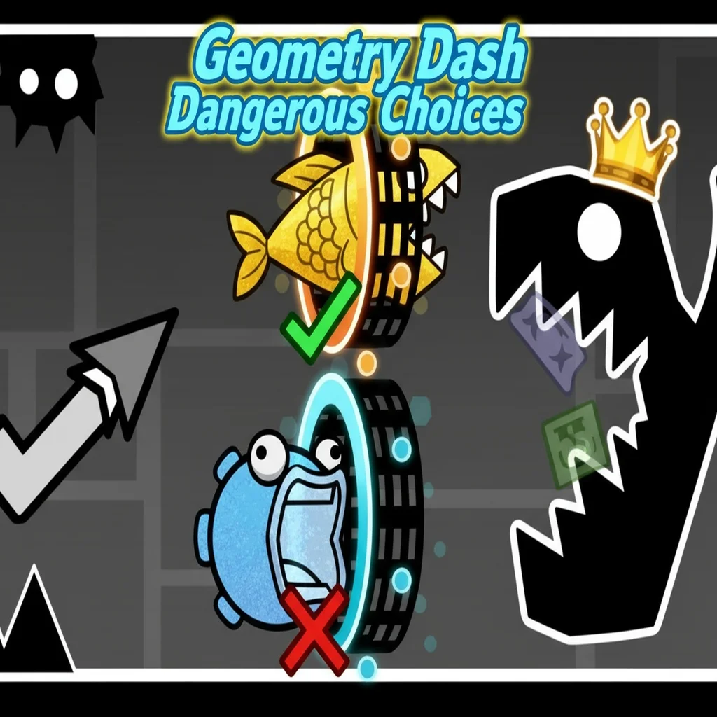 Geometry Dash Dangerous Choices